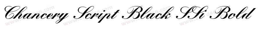 Chancery Script Black SSi Bold字体转换